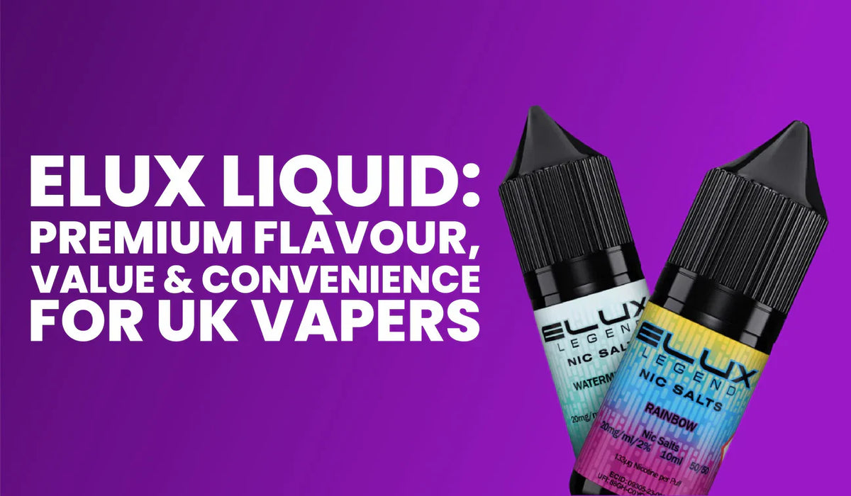 elux liquid flavours Elux Liquid Box of 10