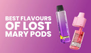 Best Lost Mary Pods UK 2026: Flavours and Where to Buy | Ecosmok