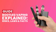 Bootleg vaping risks, laws, and facts banner for UK vaping safety guide.