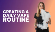Daily vape routine guide banner with tips on timing, device care, and consistent usage.