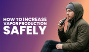 Vape vapor production guide banner with tips on wattage, airflow, and e-liquid ratios.