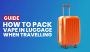 How to pack your vape in luggage banner with travel safety tips for vapers