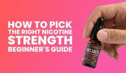 How to Pick the Right Nicotine Strength: A Complete Beginner's Guide (2026)