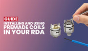 Premade coil installation and usage guide banner for RDA vape devices.