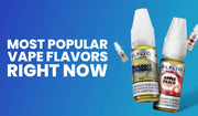 Trending vape flavors banner featuring best-selling e-liquid flavors