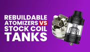 Rebuildable atomizers vs stock coil tanks guide banner comparing performance, cost, and customization.