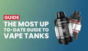 Banner for the most up-to-date guide to vape tanks and how they work.