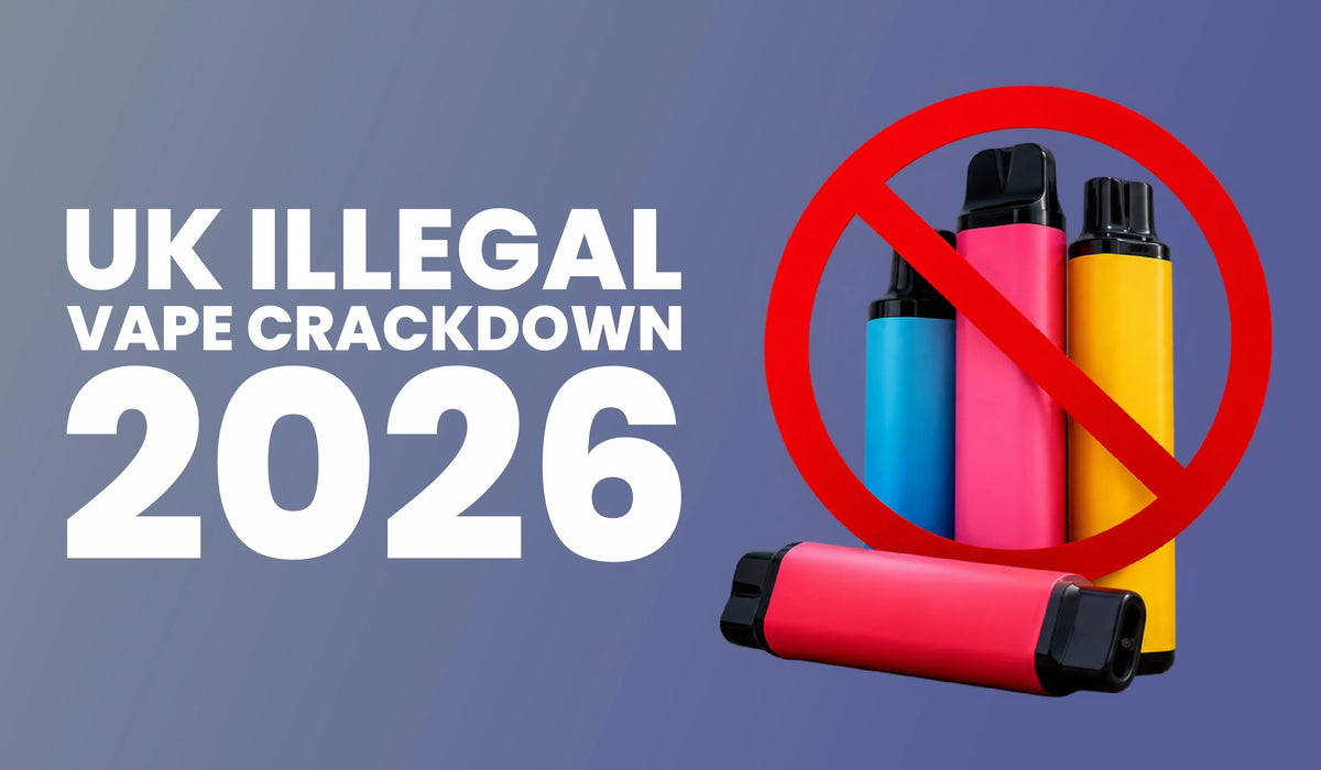 UK Illegal Vape Crackdown 2026: What It Means for Shoppers