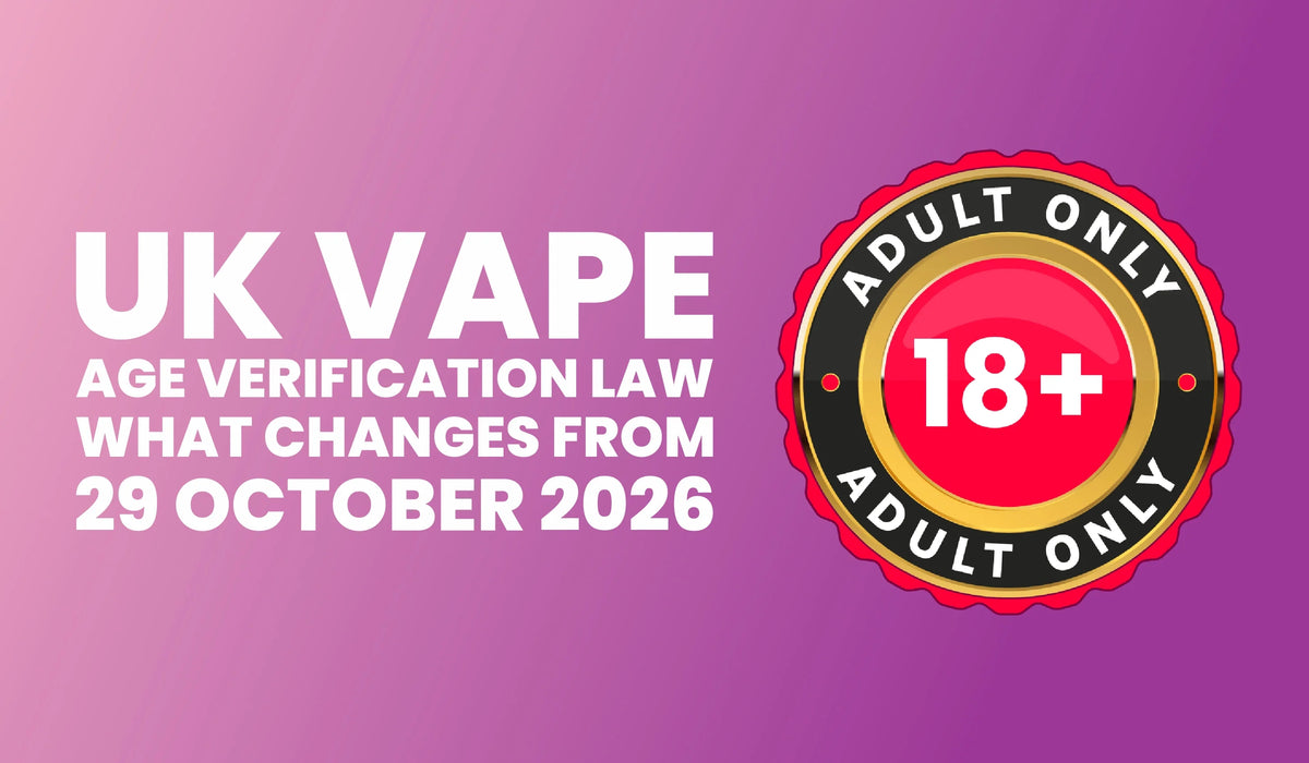 UK Vape Age Verification Law: What Changes From 29 October 2026
