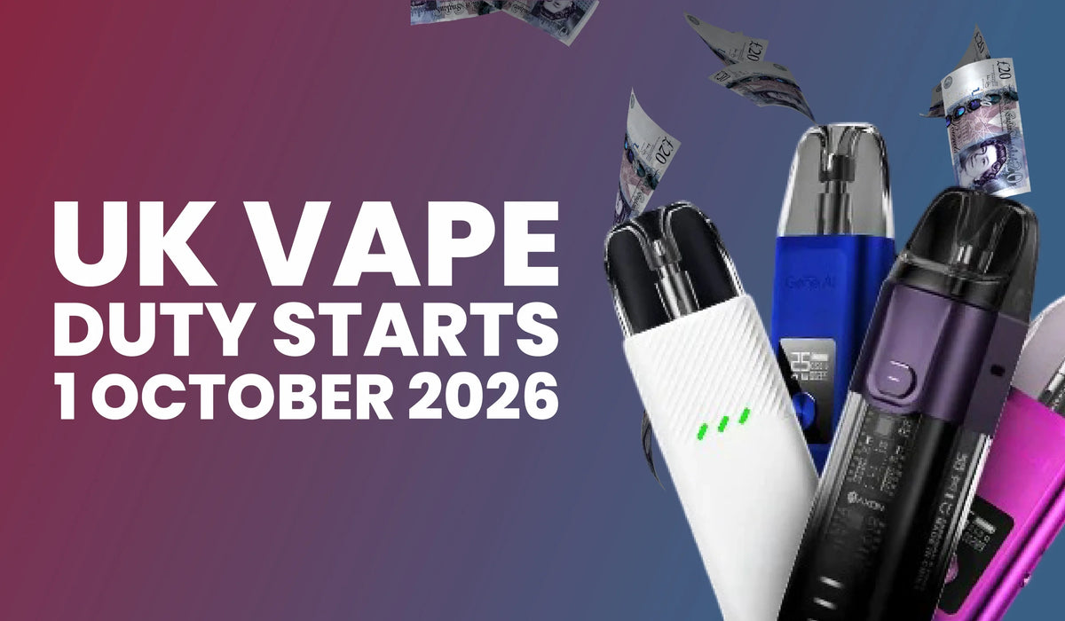 UK Vape Duty Starts 1 October 2026: What Actually Changes Now