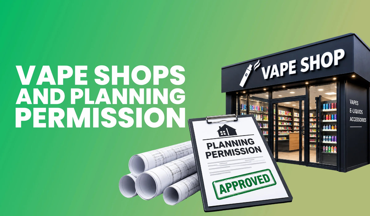 Vape Shops and Planning Permission: What the UK's New High Street Rules Mean