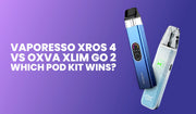 Vaporesso XROS 4 vs OXVA Xlim Go 2: Which Pod Kit Wins?