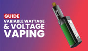 Blog banner for variable wattage and voltage vaping guide on getting the best performance from your vape device in the UK.