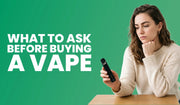 Blog banner for what to ask before buying a vape device.