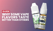 Vape flavour guide banner explaining why some vape flavours taste better